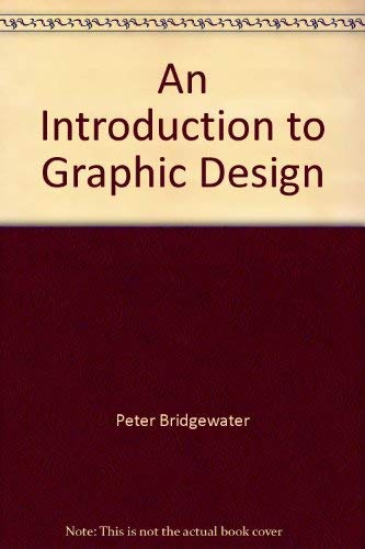 Stock image for An Introduction to Graphic Design for sale by Better World Books