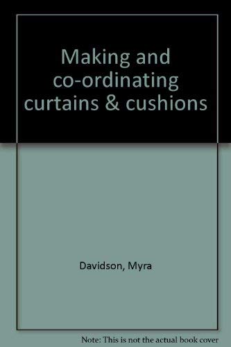 9781573354837: Making and co-ordinating curtains & cushions