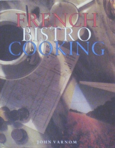 Imagen de archivo de French Bistro Cooking a la venta por Better World Books: West