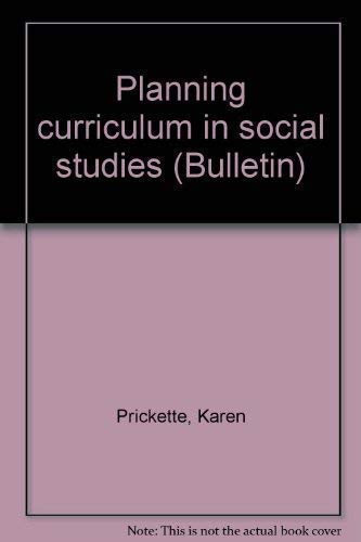 Beispielbild fr Planning curriculum in social studies (Bulletin) zum Verkauf von The Book Spot