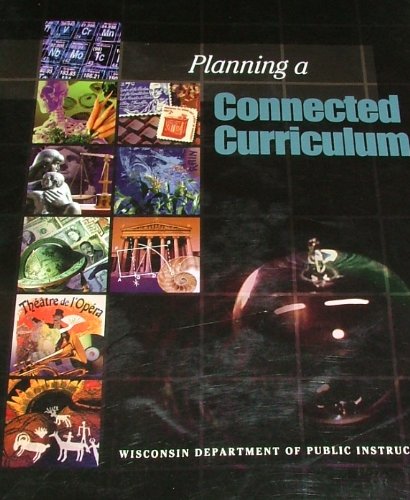 9781573371049: Planning a connected curriculum (Bulletin)
