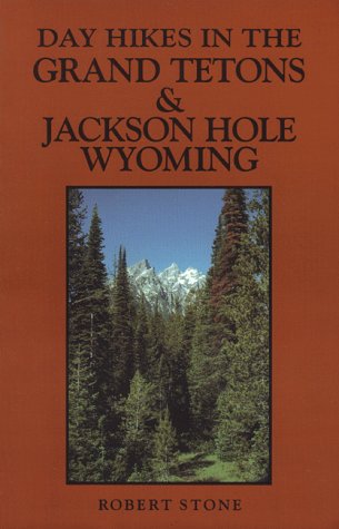 Imagen de archivo de DAY HIKES IN THE GRAND TETONS AND JACKSON HOLE WYOMING, 2nd Edition a la venta por Wonder Book