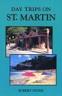9781573420051: Day Trips on St. Martin (The Day Hikes Series) [Idioma Ingls]