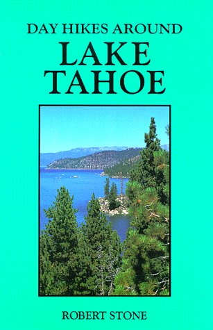 Beispielbild fr Day Hikes Around Lake Tahoe zum Verkauf von Better World Books: West
