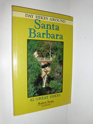 Beispielbild fr Day Hikes Around Santa Barbara California: 82 great hikes zum Verkauf von Bank of Books