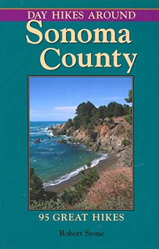 Day Hikes Around Sonoma County (9781573420532) by Stone, Robert
