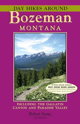 Day Hikes Around Bozeman, Montana (9781573420631) by Stone, Robert