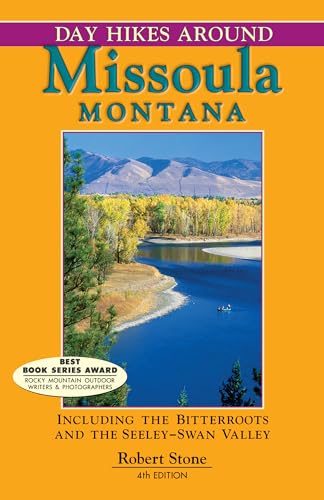 Stock image for Day Hikes Around Missoula, Montana: Including The Bitterroots And The Seeley-Swan Valley for sale by Jenson Books Inc