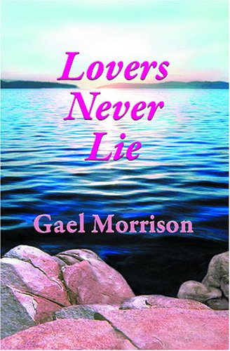 Lovers Never Lie (9781573430203) by Morrison, Gail