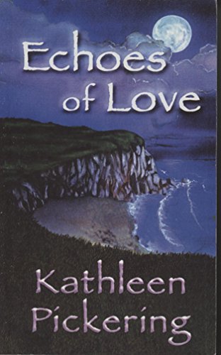 Echoes of Love (9781573430364) by Pickering, Kathleen