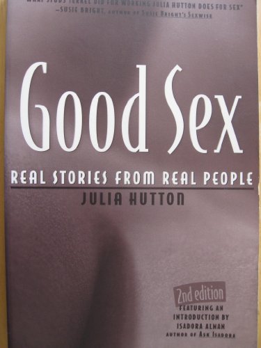 Beispielbild fr Good Sex, Real Stories From Real People zum Verkauf von gearbooks