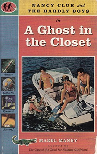 Nancy Clue and the Hardly Boys in a Ghost in the Closet (9781573440127) by Maney, Mabel