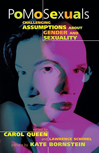 PoMoSexuals: Challenging Assumptions About Gender and Sexuality (9781573440745) by Queen, Carol; Schimel, Lawrence