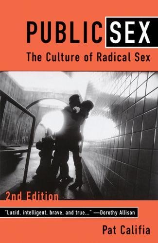 Imagen de archivo de Public Sex: The Culture of Radical Sex a la venta por BooksByLisa
