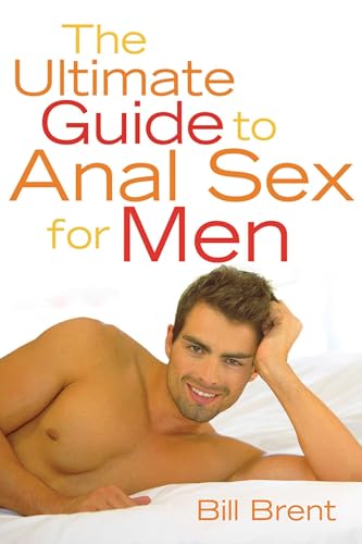 9781573441216: The Ultimate Guide to Anal Sex for Men