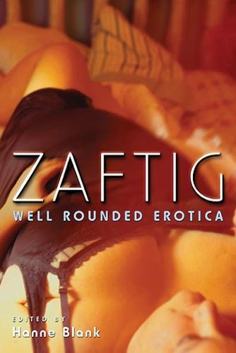 Beispielbild fr Zaftig: Well Rounded Erotica zum Verkauf von SecondSale