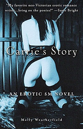 Beispielbild fr Carrie's Story : An Erotic S/M Novel zum Verkauf von Better World Books