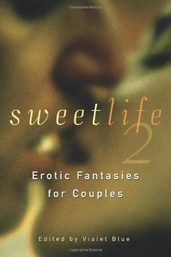 Beispielbild fr Sweet Life 2: Erotic Fantasies for Couples zum Verkauf von Front Cover Books