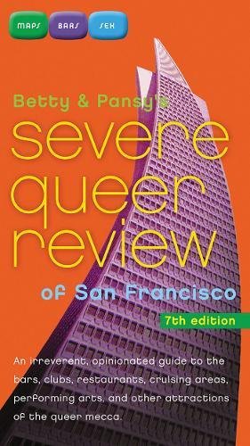 Imagen de archivo de Betty and Pansy's Severe Queer Review of San Francisco a la venta por Ernie's Books