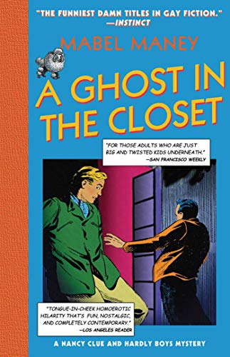 Imagen de archivo de Ghost in the Closet: A Nancy Clue and Hardly Boys Mystery (Maney, Mabel) a la venta por Half Price Books Inc.