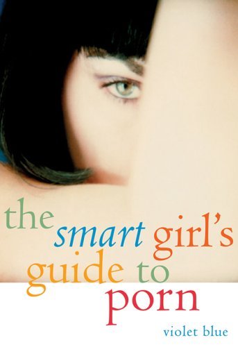 Beispielbild fr The Smart Girl's Guide to Porn zum Verkauf von Wonder Book