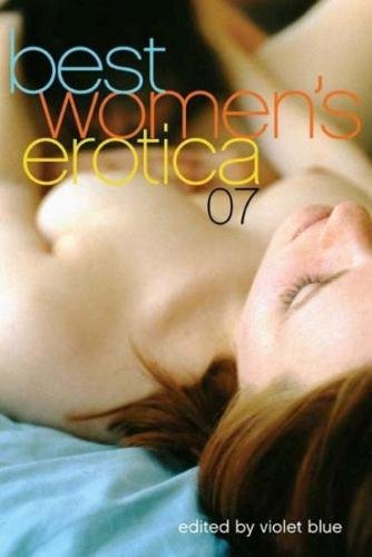 Stock image for Best Women's Erotica 2007 for sale by SecondSale