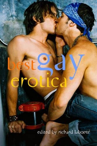 Best Gay Erotica 2007 (9781573442602) by LabontÃ©, Richard