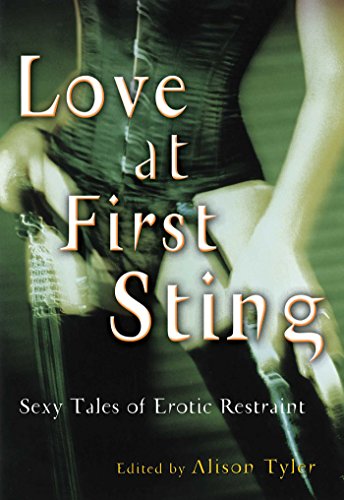 Beispielbild fr Love at First Sting: Sexy Tales of Erotic Restraint zum Verkauf von Buchpark