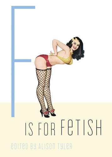 Imagen de archivo de F Is for Fetish (Erotic Alphabet) a la venta por SecondSale