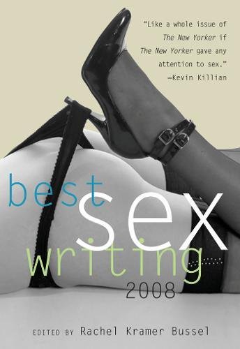 Beispielbild fr Best Sex Writing 2008 zum Verkauf von Last Word Books