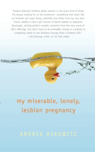 9781573443159: My Miserable Lonely Lesbian Pregnancy