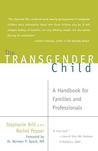 Imagen de archivo de The Transgender Child (A Handbook for Families and Professionals Paperback) a la venta por SecondSale