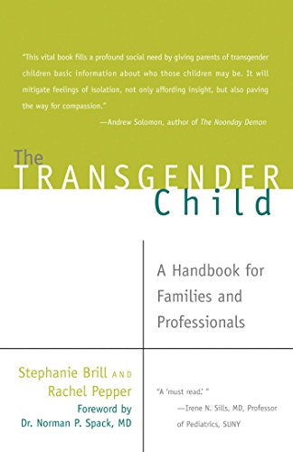 Stock image for The Transgender Child: A Handbook for Families and Professionals for sale by Gulf Coast Books