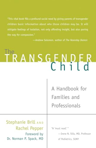 Stock image for The Transgender Child: A Handbook for Families and Professionals for sale by Gulf Coast Books