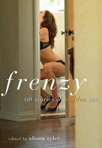 Beispielbild fr Frenzy: 60 Stories of Sudden Sex zum Verkauf von Wonder Book