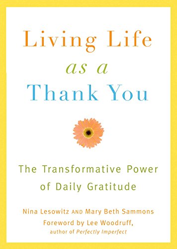 Stock image for Living Life as a Thank You: The Transformative Power of Daily Gratitude for sale by Your Online Bookstore