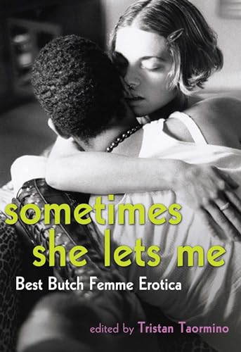 Beispielbild fr Sometimes She Lets Me: Best Butch Femme Erotica zum Verkauf von WorldofBooks