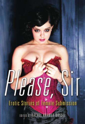 9781573443890: Please, Sir: Erotic Stories of Female Submission