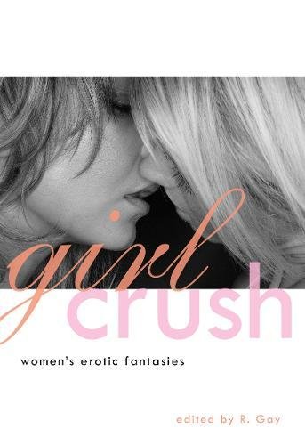 Stock image for Girl Crush: Women's Erotic Fantasies for sale by Front Cover Books