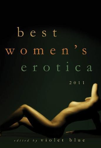 Stock image for Best Women's Erotica 2011 for sale by SecondSale