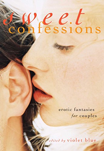 9781573446655: Sweet Confessions: Erotic Fantasies for Couples