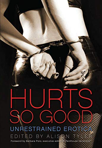 9781573447232: Hurts So Good: Unrestrained Erotica