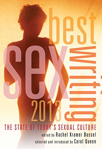 Stock image for Best Sex Writing: The State of Today's Sexual Culture for sale by ThriftBooks-Atlanta