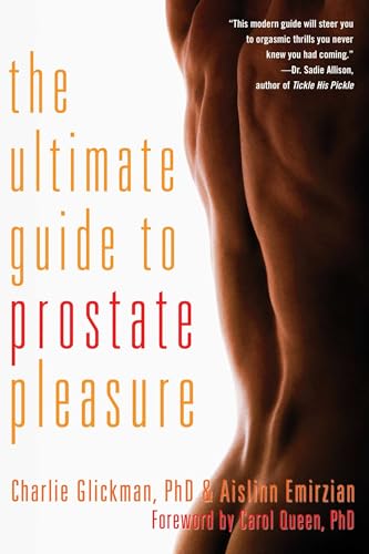 9781573449045: Ultimate Guide to Prostate Pleasure: Erotic Exploration for Men and Their Partners