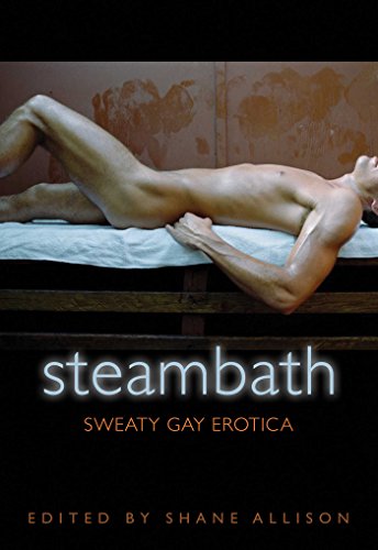 Beispielbild fr Steambath: Sweaty Gay Erotica zum Verkauf von ThriftBooks-Dallas