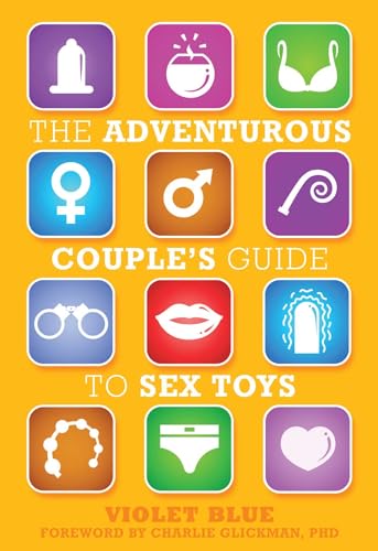 The Adventurous Couple's Guide to Sex Toys (9781573449724) by Blue, Violet