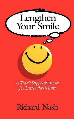 Stock image for Lengthen Your Smile: A Year's Supply of Stories for Latter-Day Saints for sale by SecondSale