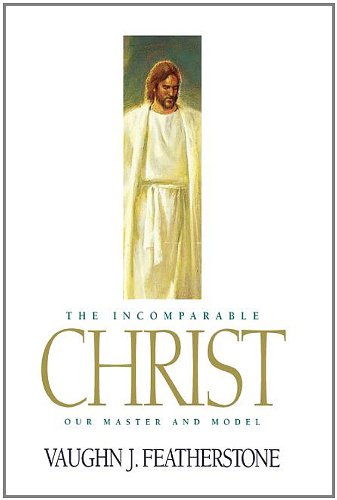 Beispielbild fr The Incomparable Christ: Our Master and Model zum Verkauf von Orion Tech
