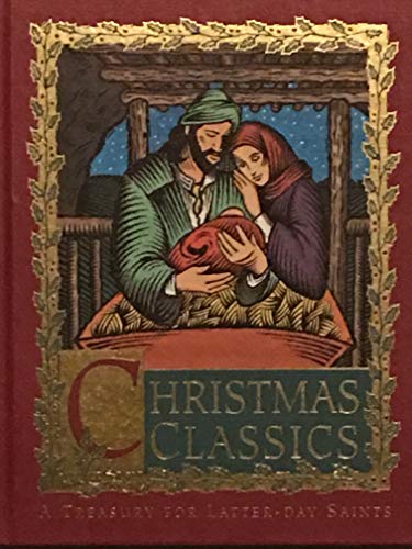 Stock image for Christmas classics: A treasury for Latter-Day Saints for sale by SecondSale