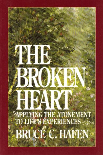 Beispielbild fr The Broken Heart: Applying the Atonement to Life's Experiences zum Verkauf von SecondSale